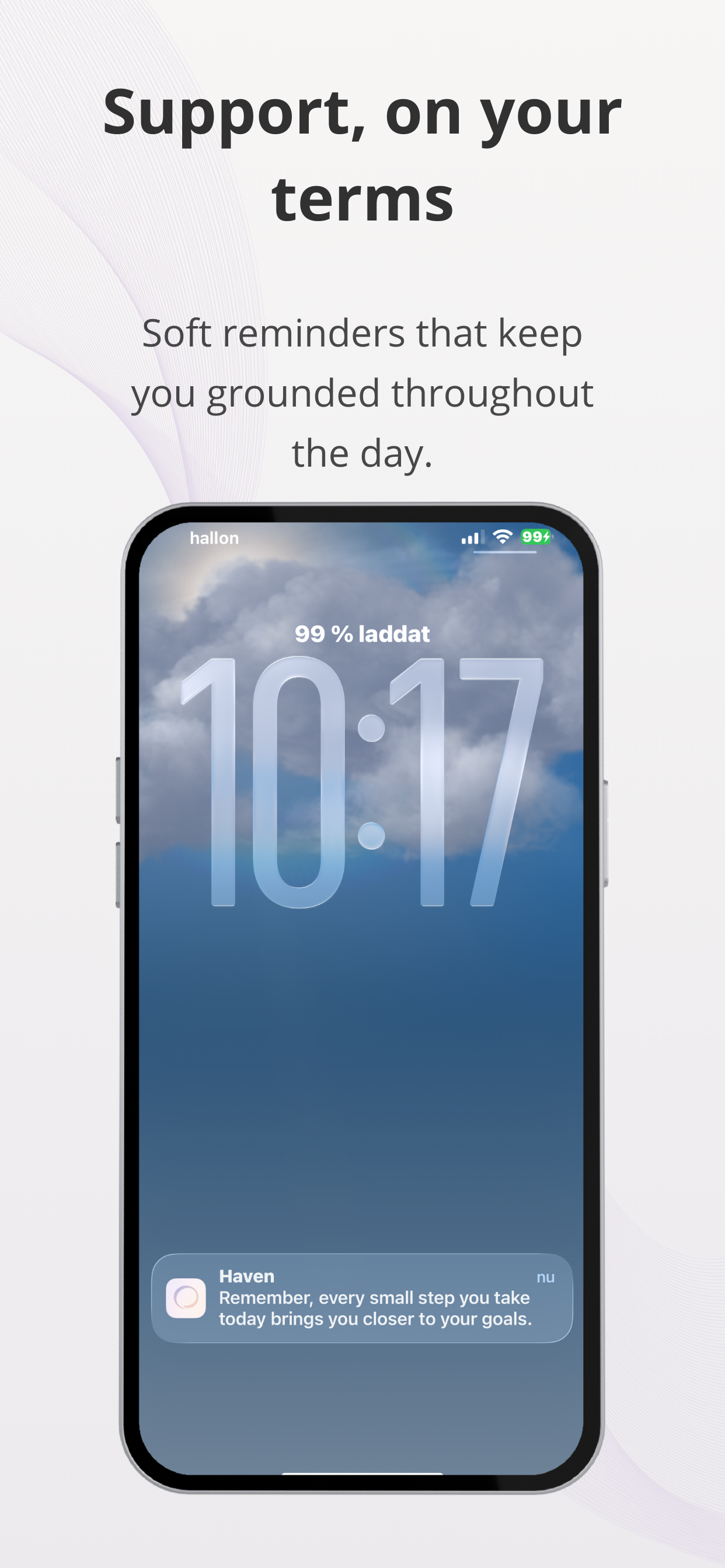 Support on your terms